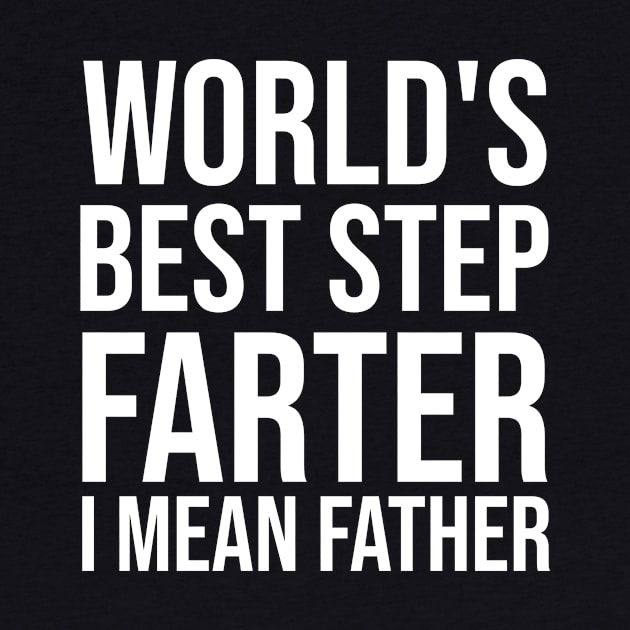 World's Best Step Farter I Mean Father by fishing for men